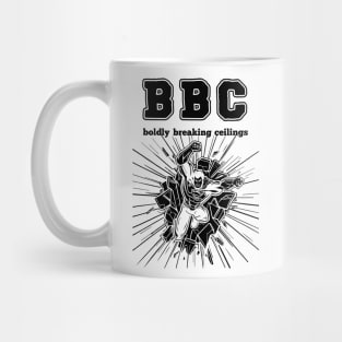 Bodly Breaking Ceilings Mug